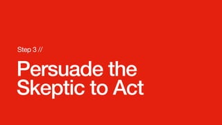 So, how do we persuade?
 