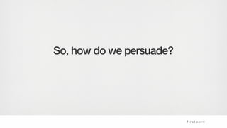 First...
build rapport with your Skeptic.
 