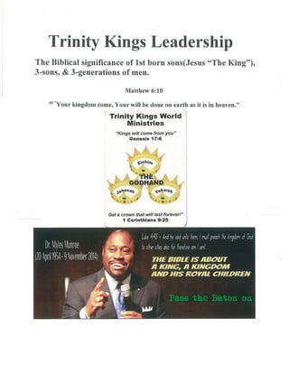 Trinity Kings Family Leadership: *First Born Sons(Jesus "The King), 3-Sons, & 3-Generations...