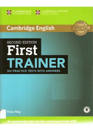 First certificate trainer six practice tests with answers. (2015)