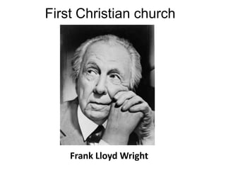 First Christian church Frank Lloyd Wright 