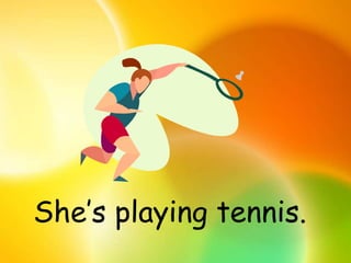 She’s playing tennis.
 