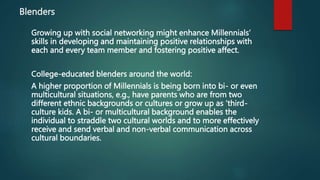 Bridge Makers
The bridge millennials, a "mobile-centric" group made up of 30-
to 40-year old's, who are spending more on a...