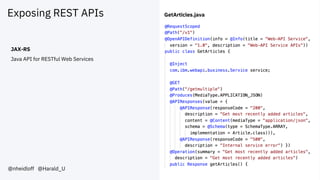Exposing REST APIs
@nheidloff @Harald_U
JAX-RS
Java API for RESTful Web Services
GetArticles.java
 