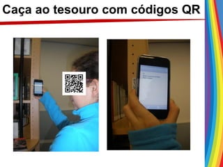 Caça ao tesouro com códigos QR
 