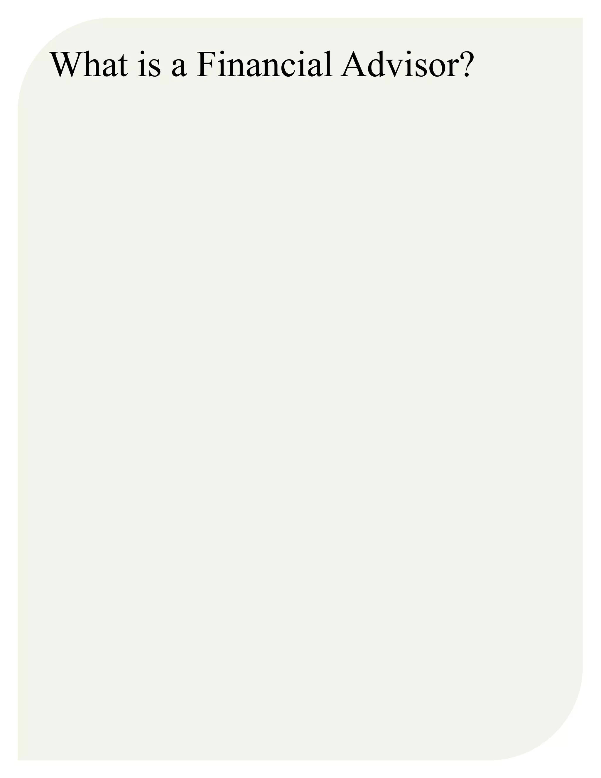 What is a Financial Advisor?
 