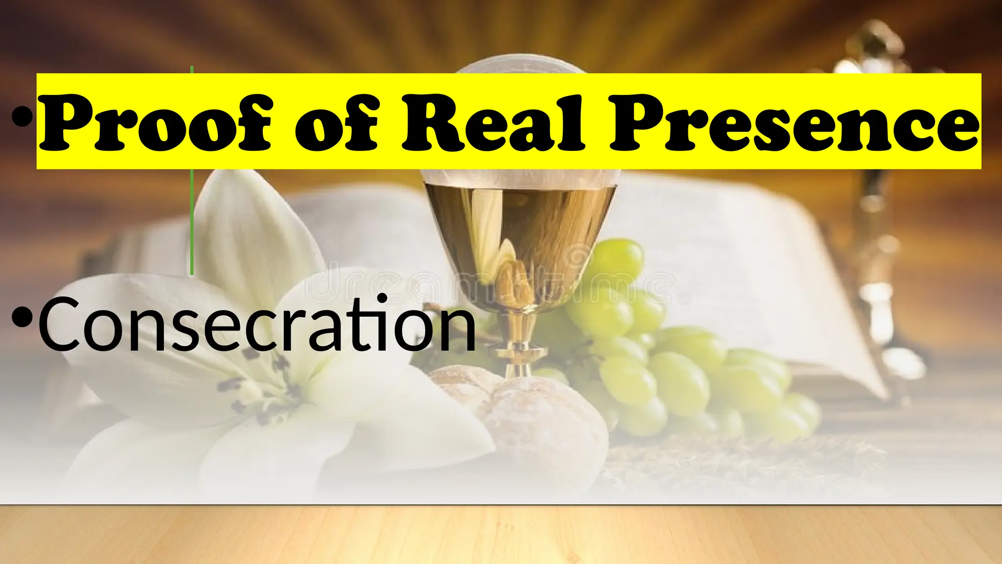•Proof of Real Presence
•Consecration
 