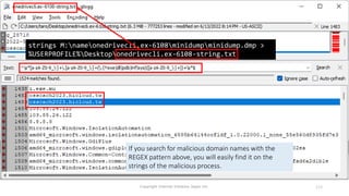 Copyright Internet Initiative Japan Inc. 113
If you search for malicious domain names with the
REGEX pattern above, you will easily find it on the
strings of the malicious process.
strings M:nameonedrivecli.ex-6108minidumpminidump.dmp >
%USERPROFILE%Desktoponedrivecli.ex-6108-string.txt
 