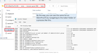 Copyright Internet Initiative Japan Inc. 47
By the way, you can see the same list on
MemProcFS by navigating to the token folder of
a process like this.
 