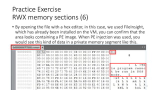 • By opening the file with a hex editor, in this case, we used FileInsight,
which has already been installed on the VM, you can confirm that the
area looks containing a PE image. When PE injection was used, you
would see this kind of data in a private memory segment like this.
Copyright Internet Initiative Japan Inc. 65
Practice Exercise
RWX memory sections (6)
 