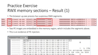 Practice Exercise
RWX memory sections – Result (1)
• The browser-up.exe process has suspicious RWX segments.
• Two PE images are embedded in the memory region, which includes the segments above.
• This is an evidence of PE injection.
Copyright Internet Initiative Japan Inc. 79
 