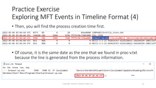 Practice Exercise
Exploring MFT Events in Timeline Format (4)
• Then, you will find the process creation time first.
• Of course, it is the same date as the one that we found in proc-v.txt
because the line is generated from the process information.
Copyright Internet Initiative Japan Inc. 90
 