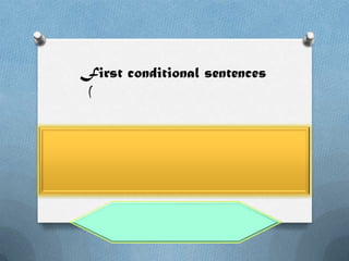 First conditional sentences
(
 