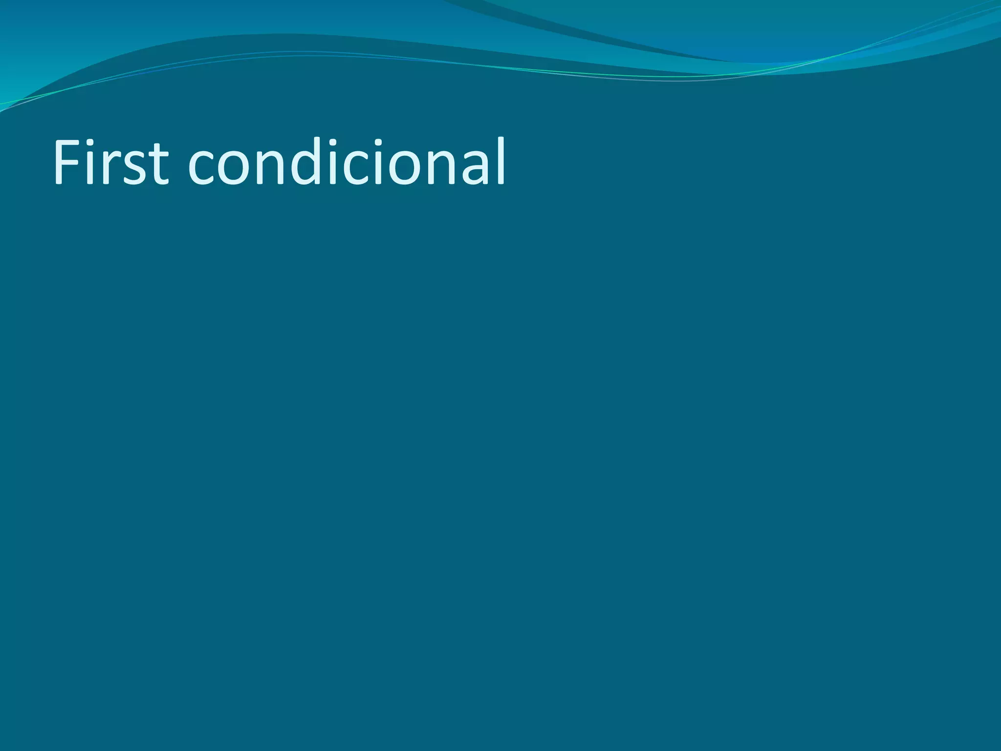 First condicional | PPT | Free Download
