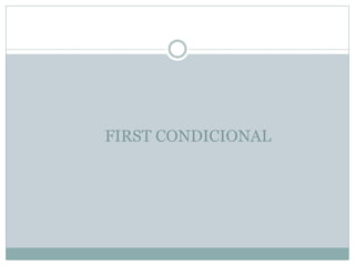 First condicional | PPT