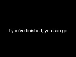 If A ⇒ B
if
1st conditional
condition
present perfect
result
will (future)
If you have p.p., we will ...
 