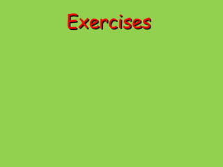 ExercisesExercises
 
