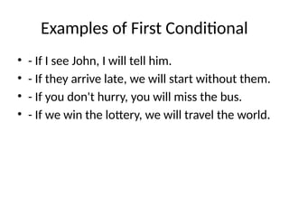 Knowing the formula and the usages of first conditional sentences | PPTX