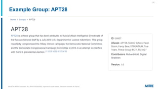 Example Group: APT28
©2019 The MITRE Corporation. ALL RIGHTS RESERVED Approved for public release. Distribution unlimited 18-1528-42.
| 4 |
 