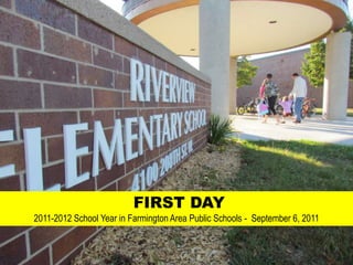 FIRST DAY  2011-2012 School Year in Farmington Area Public Schools -  September 6, 2011 