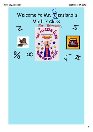 First Day.notebook                 September 04, 2012




             Welcome to Mr. Tjersland's
                   Math 7 Class




                                                        1
 