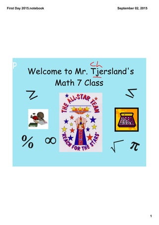 First Day 2015.notebook
1
September 02, 2015
Welcome to Mr. Tjersland's
Math 7 Class
p
 