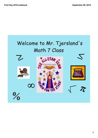 First Day 2016.notebook
1
September 06, 2016
Welcome to Mr. Tjersland's
Math 7 Class
 