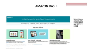 AMAZON DASH
https://www.
amazon.com/
b?ie=UTF8&n
ode=177295
34011
IoT things presentation - Davis M Onsakia
21
 