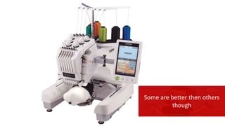 Some are better then others
though
 