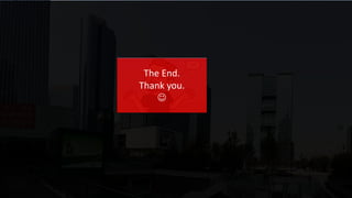 The End.
Thank you.

 