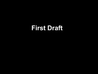 First Draft 