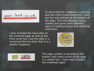 To show that the magazine is growing
and has multi-media platforms I have
put the web address at the bottom of
the page. T...