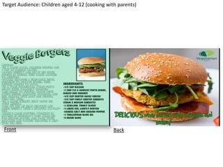 Front Back
Target Audience: Children aged 4-12 (cooking with parents)
 