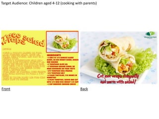Front Back
Target Audience: Children aged 4-12 (cooking with parents)
 