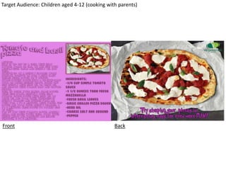 Front Back
Target Audience: Children aged 4-12 (cooking with parents)
 