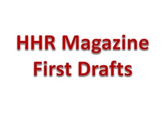 HHR Magazine First Drafts 