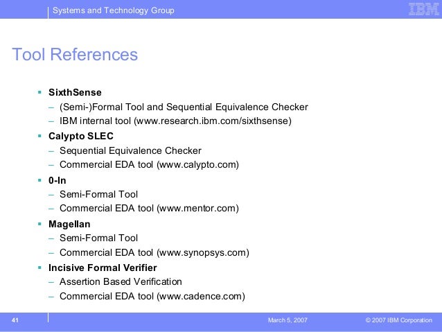 experience with formal methods especially sequential calypto design systems