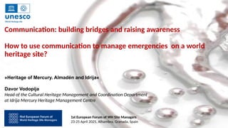 »Heritage of Mercury. Almadén and Idrija«
Davor Vodopija
Head of the Cultural Heritage Management and Coordination Departm...