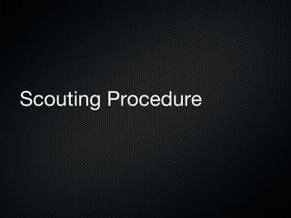 Scouting Procedure

 
