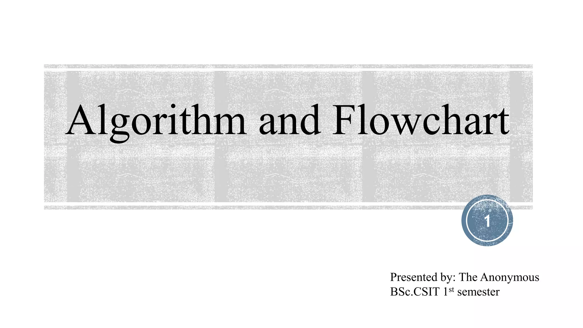 Algorithm and flowchart | PPTX | Programming Languages | Computing