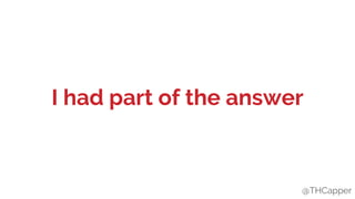 @THCapper
I had part of the answer
@THCapper
 