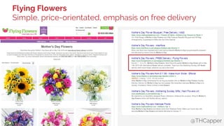 @THCapper
Flying Flowers
Simple, price-orientated, emphasis on free delivery
 