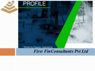 First FinConsultants Pvt Ltd
 