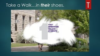 Take a Walk…in their shoes.
 