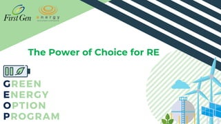 GEOP INFORMATION CAMPAIGN
10 SEP 2021
The Power of Choice for RE
 