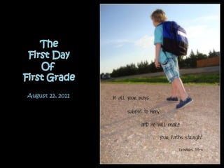 The  First Day  Of  First Grade August 22, 2011 