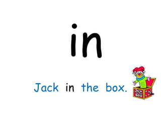 in
Jack in the box.
 