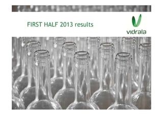FIRST HALF 2013 results
 