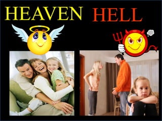 HEAVEN HELL
