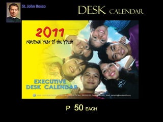 Desk Calendar
St. John Bosco
P 50 EACH